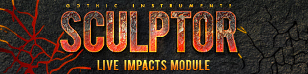 Gothic Instruments Sculptor Live Impacts